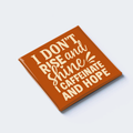 I DON’T RISE AND SHINE — I CAFFEINATE AND HOPE