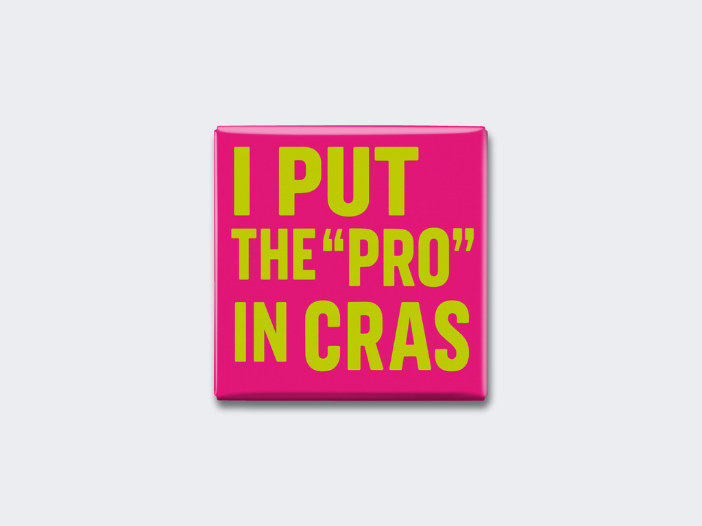 I PUT THE "PRO" IN CRAS