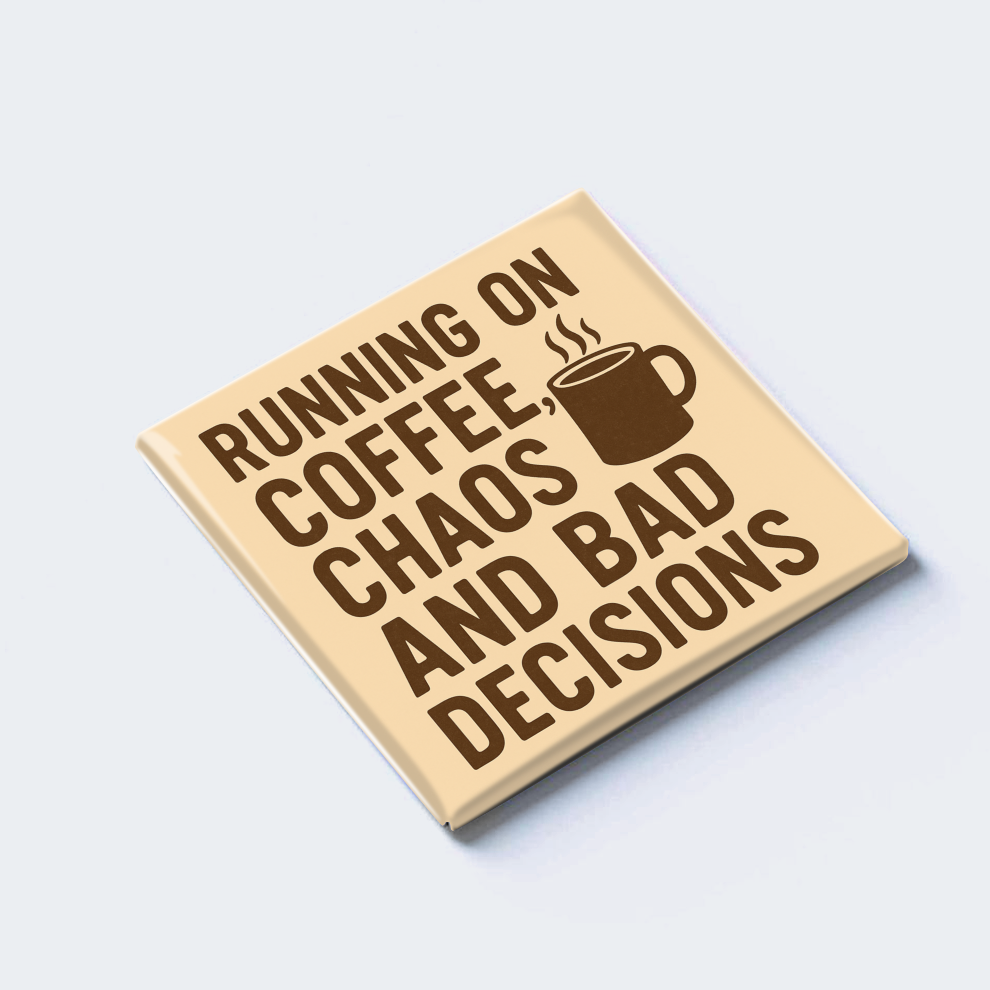 RUNNING ON COFFEE, CHAOS AND BAD DECISIONS